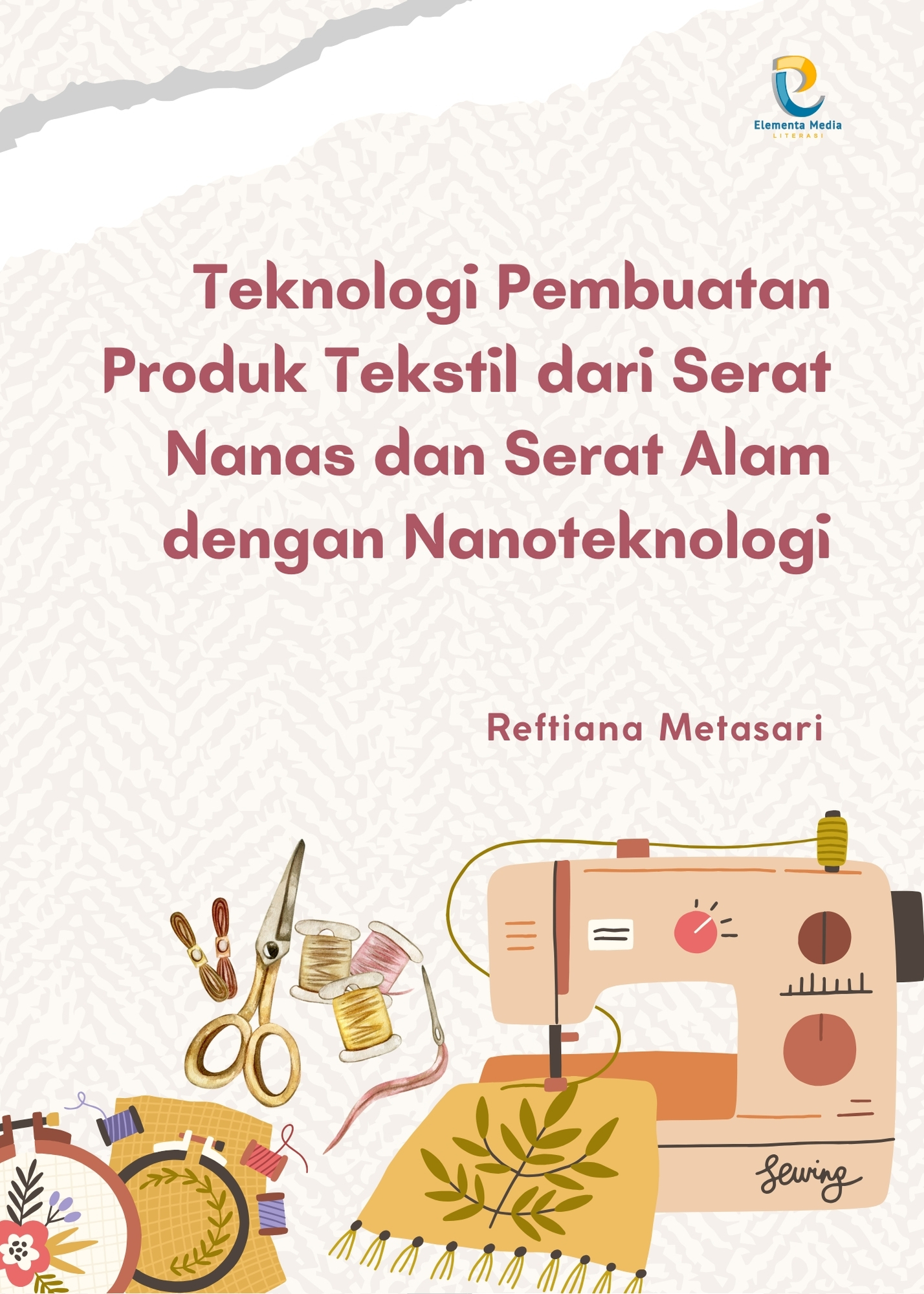 Teknologi Pembuatan Produk Tekstil dari Serat Nanas dan Serat Alam dengan Nanoteknologi